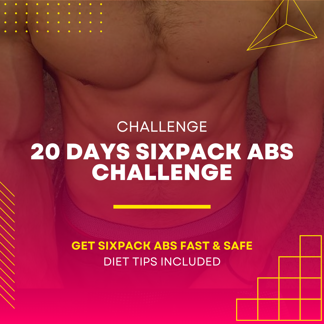 20 Days Sixpack Abs Challenge: Get Sixpack Abs Fast